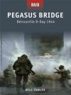 Pegasus Bridge - Benouville D-Day 1944 (Raid) - Will Fowler, Johnny Shumate