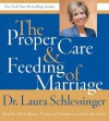 Proper Care and Feeding of Marriage (Audio) - Laura C. Schlessinger, Lily Lobianco