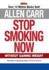 Allen Carr's Stop Smoking Now - Allen Carr