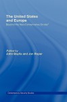 The United States and Europe: Beyond the Neo-Conservative Divide - John Baylis