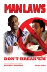 Man Laws: Don't Break 'em - Chris James, Manswell T. Peterson