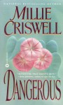 Dangerous - Millie Criswell