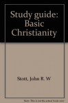 Study guide: Basic Christianity - John R.W. Stott, Intervarsity Press