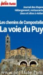 Chemins de Compostelle 2011 - La voie du Puy (Thématiques) (French Edition) - Collectif, Dominique Auzias, Jean-Paul Labourdette