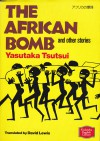 The African Bomb and other stories - Yasutaka Tsutsui, David Lewis