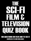 The Sci-Fi Film & Television Quiz Book: 100 Questions on Film and TV Sci-Fi - Kevin Snelgrove