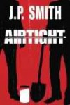 Airtight - J.P. Smith