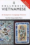 Colloquial Vietnamese: A Complete Language Course - John Moore, Tuan Duc Vuong, Vương Đức Tuân