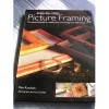 Step-by Step Picture Framing: The Essential Guide to Making and Decorating Over 100 Frames - Rian Kanduth