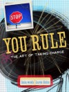 You Rule: The Art Of Taking Charge - Karen Dinino, Linda Woods