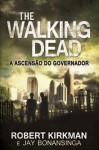 The Walking Dead - A Ascensão do Governador (Capa Mole) - Robert Kirkman, Jay Bonansinga