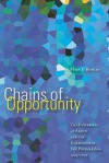 Chains of Opportunity: The University of Akron and the Emergence of the Polymer Age 1909-2007 - Mark Bowles