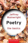 Poetry: The Basics - Jeffrey Wainwright