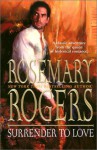 Surrender To Love - Rosemary Rogers