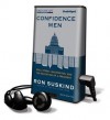 Confidence Men: Wall Street, Washington, and the Education of a President (Playaway) - Ron Suskind, James Lurie