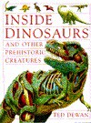 Inside Dinosaurs and Other Prehistoric Creatures - Ted Dewan