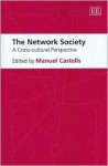 The Network Society: A Cross-Cultural Perspective - Manuel Castells