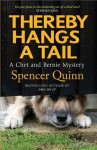 Thereby Hangs a Tail (A Chet and Bernie Mystery, #2) - Spencer Quinn