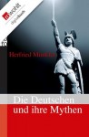 Die Deutschen und ihre Mythen (German Edition) - Herfried Münkler