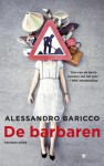 De barbaren: essay over de mutatie - Alessandro Baricco, Manon Smits