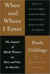 When and Where I Enter - Paula J. Giddings