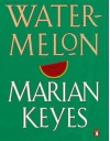 Water Melon - Marian Keyes