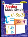 Algebra Made Simple, Grades 9 - 12: An Easy-to-Use Teaching Resource - Theresa Kane McKell, Theresa Kane McKell, Good Apple