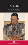 T.S. Eliot (Writers and Their Work) - Colin MacCabe