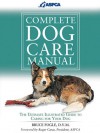 Complete Dog Care Manual (Aspca) - Bruce Fogle