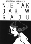 Nie tak jak w raju - Andrzej Klimowski, Agnieszka Taborska