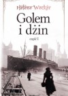 Golem i Dżin, część 1 - Helene Wecker