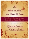 An Hour to Live, an Hour to Love: The True Story of the Best Gift Ever Given - Richard Carlson, Kristine Carlson