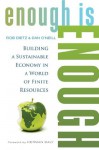 Enough Is Enough: Building a Sustainable Economy in a World of Finite Resources - Rob Dietz, Daniel W. O'Neill, Herman Daly