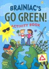 Brainiac's Go Green! Activity Book [With Pen] - Mara Conlon