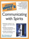 The Complete Idiot's Guide to Communicating with Spirits - Rita S. Berkowitz