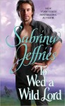 To Wed a Wild Lord (Hellions of Halstead Hall #4) - Sabrina Jeffries