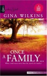 Once A Family (Family Found) (Harlequin Signature Select - Miniseries) - Gina Wilkins