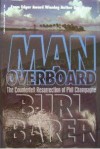 Man Overboard: The Counterfeit Resurrection of Phil Champagne - Burl Barer