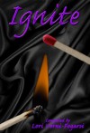 Ignite (Light Your Fire Series) - Lori Verni-Fogarsi, Michael Bracken, Alice Bright, Shenoa Carroll-Bradd