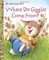 Where Do Giggles Come From? - Diane E. Muldrow