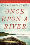 Once Upon a River - Bonnie Jo Campbell