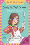 Junie B., First Grader: Boss of Lunch (Junie B. Jones, #19) - Barbara Park