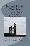 Natural Family Planning: - Jay Boyd