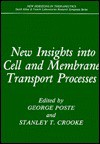 New Insights Into Cell And Membrane Transport Processes - George Poste