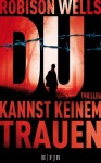 Du kannst keinem trauen - Robison Wells