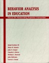 Behavior Analysis In Education: Focus On Measurably Superior Instruction - Ralph Gardner, John O. Cooper, Diane M. Sainato