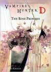 Vampire Hunter D Volume 09: The Rose Princess - Hideyuki Kikuchi, Yoshitaka Amano