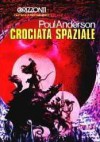 Crociata spaziale - Poul Anderson, Antonio Bellomi