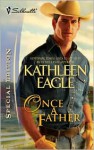 Once a Father - Kathleen Eagle