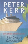 The Cruise Connection: Bob Burns Investigates - Peter Kerr